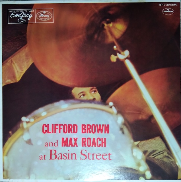 CLIFFORD BROWN and MAX ROACH at Basin Street